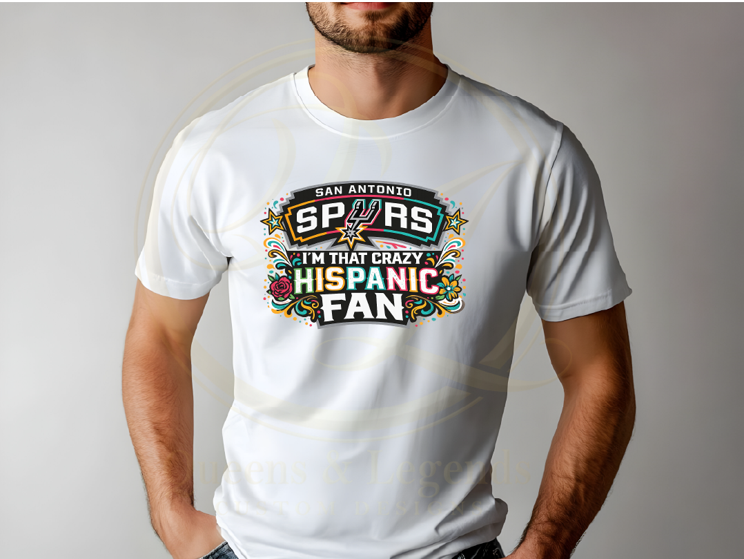 I'm That Crazy Hispanic Spurs Fan T-Shirt