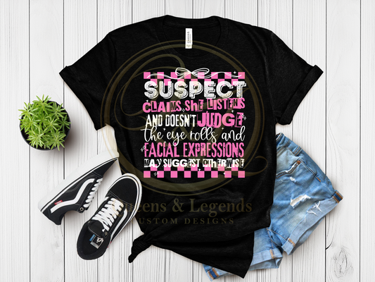 Suspect Claims She Listens and Doesn't Judge they Eye Rolls and Facial Expressions May Suggest Otherwise