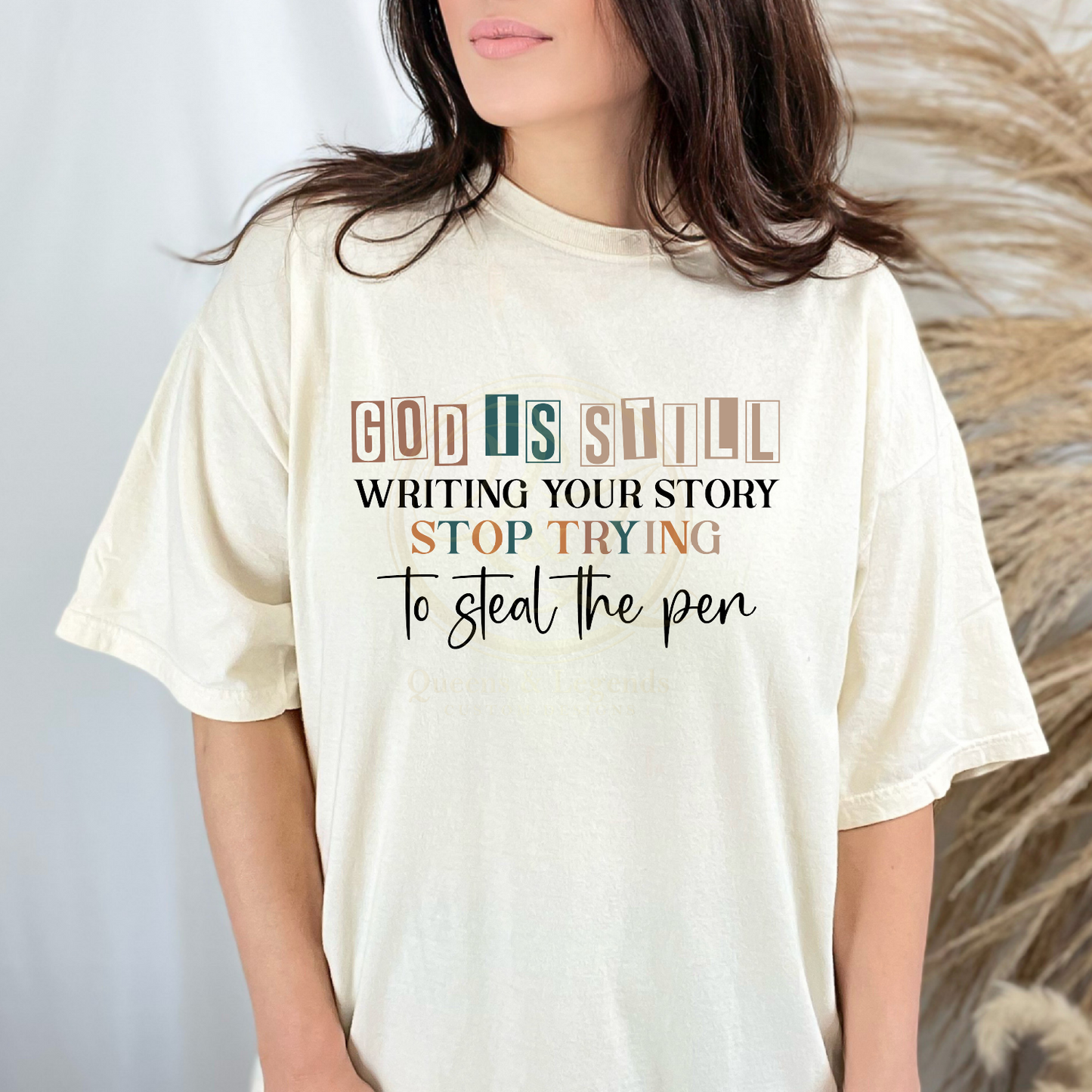 God Is Still Writing Your Story Stop Trying to Steel the Pen DTF Transfer