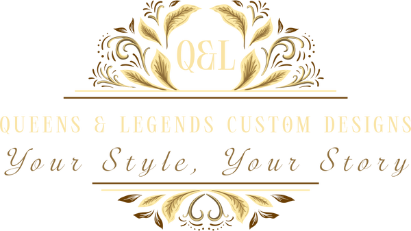 Queens & Legends Custom Designs